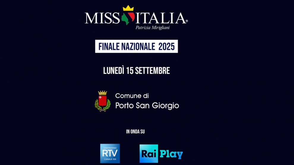 MISS ITALIA 2025: LA FINALE IL 15 SETTEMBRE A PORTO SAN GIORGIO (FM)